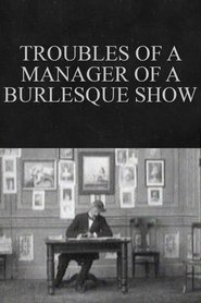 Troubles of a Manager of a Burlesque Show 1904 Δωρεάν απεριόριστη πρόσβαση