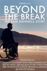 Beyond the Break: The Sam Danniels Story