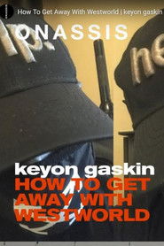 How To Get Away With Westworld 2020