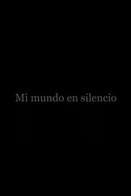 Mi mundo en silencio