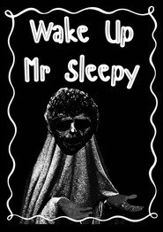 Wake Up Mr Sleepy