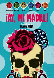 ¡Ay, mi madre! film en streaming