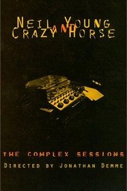 Poster Neil Young and Crazy Horse: The Complex Sessions