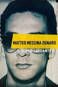 Matteo Messina Denaro - Il Superlatitante (2021)