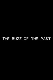 The Buzz of the Past