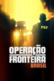 Operação Fronteira Brasil: Temporada 1