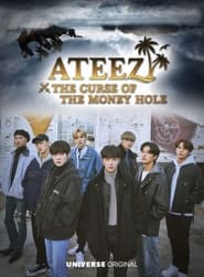 ATEEZ: The Curse of the Money Hole (2022)