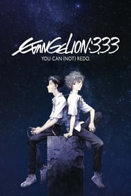 Evangelion : 3.333 You Can (Not) Redo film en streaming