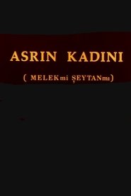 Asrın Kadını: Melek mi Şeytan mı? (1971)