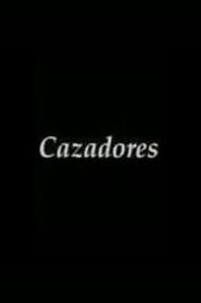 Poster Cazadores