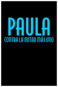 Poster Paula contra la mitad más uno