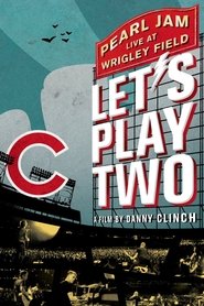 Pearl Jam: Let's Play Two (2017)