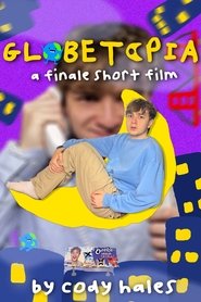 Cody Hales - GLOBETOPIA (A Short Film)