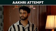 Aakhri Attempt