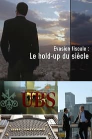 Poster Évasion fiscale - Le hold-up du siècle 2013