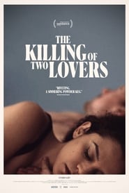 مشاهدة فيلم The Killing of Two Lovers 2021 مترجم أون لاين بجودة عالية