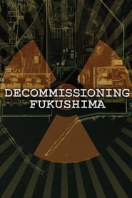 Poster Decommissioning Fukushima: The Battle to Contain Radioactivity