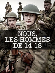 Nous, les hommes de 14-18 (2014)