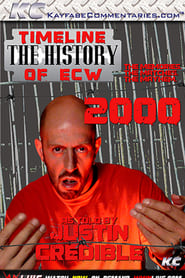 Poster Timeline: The History of ECW – 2000 – As Told By Justin Credible