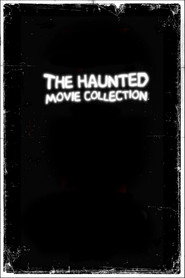The Haunted Movie Collection Collection collection poster
