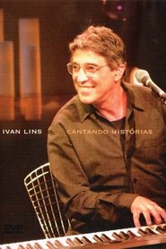 Poster Ivan Lins - Cantando Histórias 2004