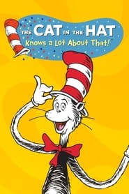 The Cat in the Hat Knows a Lot About That! poster