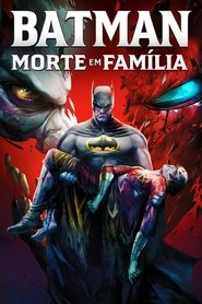 Assistir Batman: Morte em Família Online HD