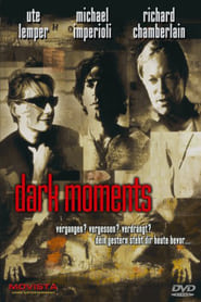 Dark Moments – Im Angesicht des Todes (1997)