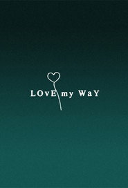 Love My Way постер