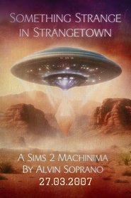 Something Strange in Strangetown (2007)