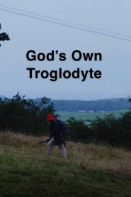 God's Own Troglodyte (2022)