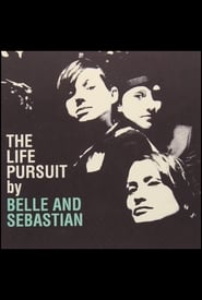 Belle and Sebastian: The Life Pursuit (Bonus DVD) streaming