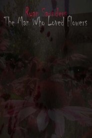 The Man Who Loved Flowers (2011)