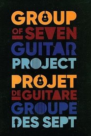 Poster The Group Of Seven Guitar Project 2017