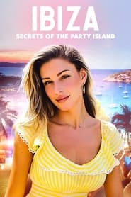 Poster Ibiza: Secrets of the Party Island 2024
