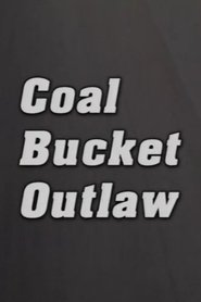 Poster Coal Bucket Outlaw 2002