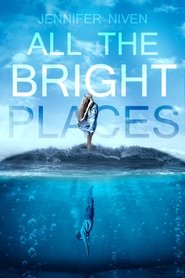 Film All the Bright Places  Streaming ITA Gratis