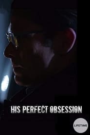 His Perfect Obsession постер