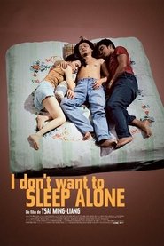 Watch I Don't Want to Sleep Alone Full Movie Online 2006