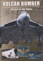 Poster Vulcan Bomber: Return to the Skies 2007