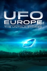 UFO Europe: The Untold Stories постер
