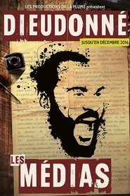 Dieudonn&eacute; - Les M&eacute;dias (2016)