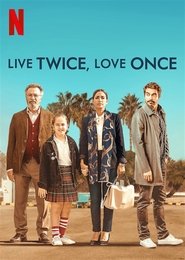 Live Twice, Love Once movie