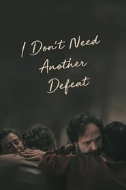 Poster I Don't Need Another Defeat