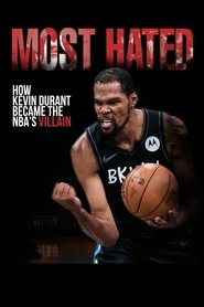 Most Hated: How Kevin Durant Became the NBA’s Villain (2021)