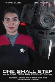 One Small Step : A Star Trek Fan Production streaming