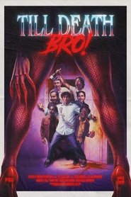 TILL DEATH, BRO!) TILL DEATH, BRO! (2025)
