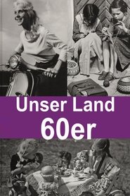 Poster for Unser Land in den 60ern