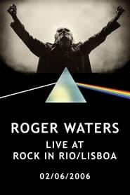 Roger Waters: Live at Rock in Rio - Lisboa 2006