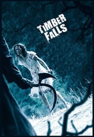 Timber Falls Movie | Where to Watch?